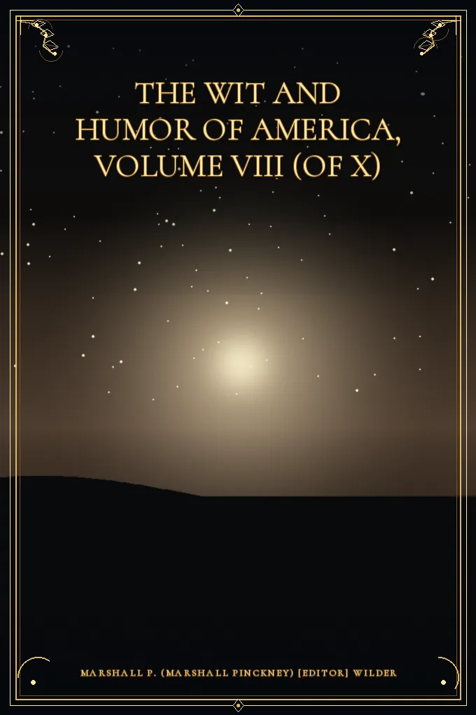 Cover of The Wit and Humor of America, Volume VIII (of X)