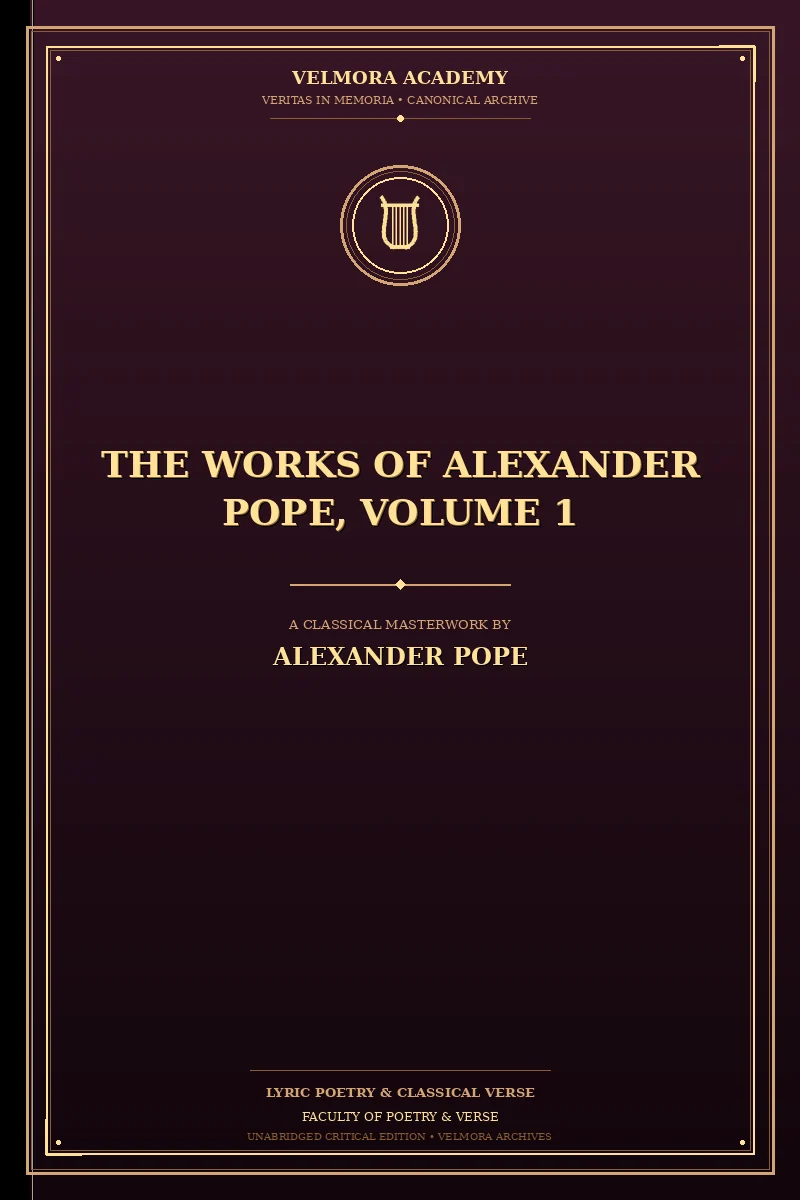 The Works of Alexander Pope, Volume 1