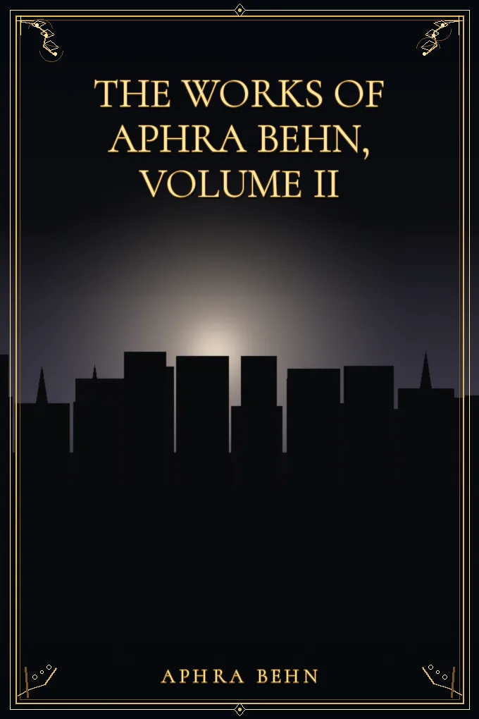 Cover of The Works of Aphra Behn, Volume II