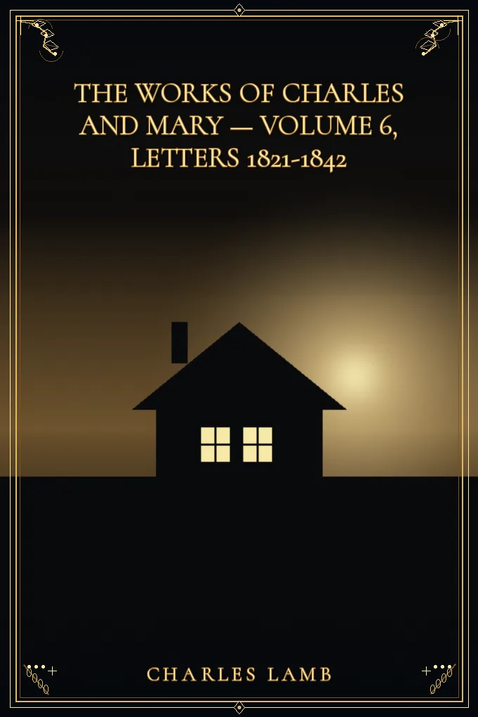 The Works of Charles and Mary Lamb — Volume 6