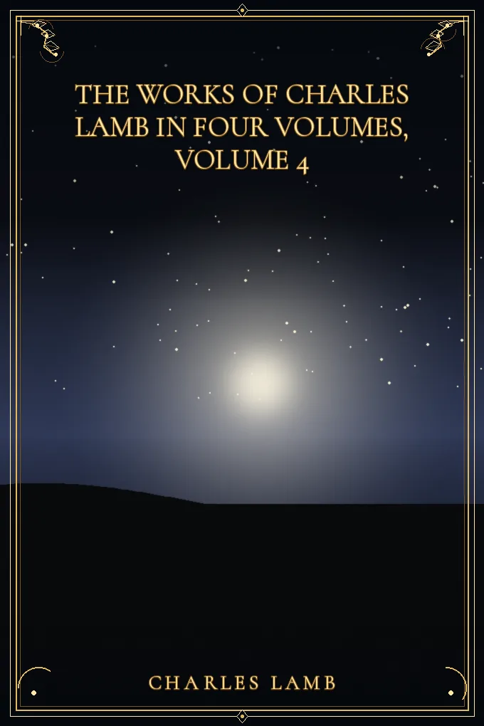 Cover of The Works of Charles Lamb in Four Volumes, Volume 4