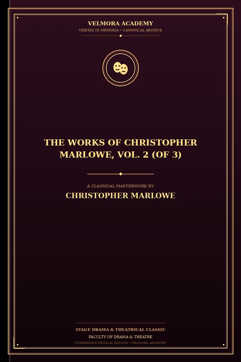 The Works of Christopher Marlowe, Vol. 2 (of 3)