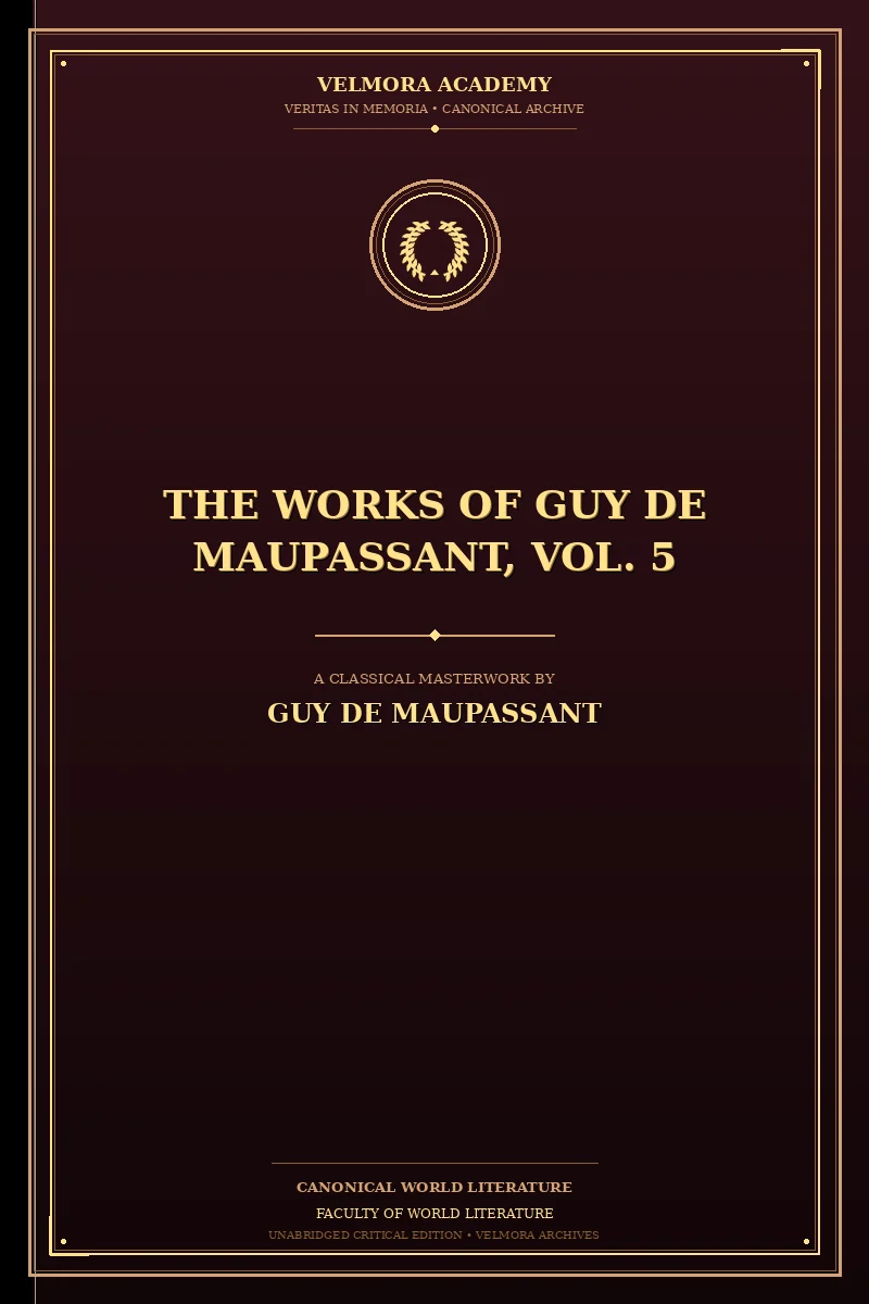 Cover of The Works of Guy de Maupassant, Vol. 5