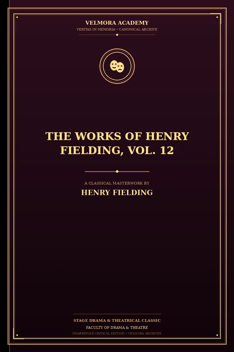 The Works of Henry Fielding, Vol. 12