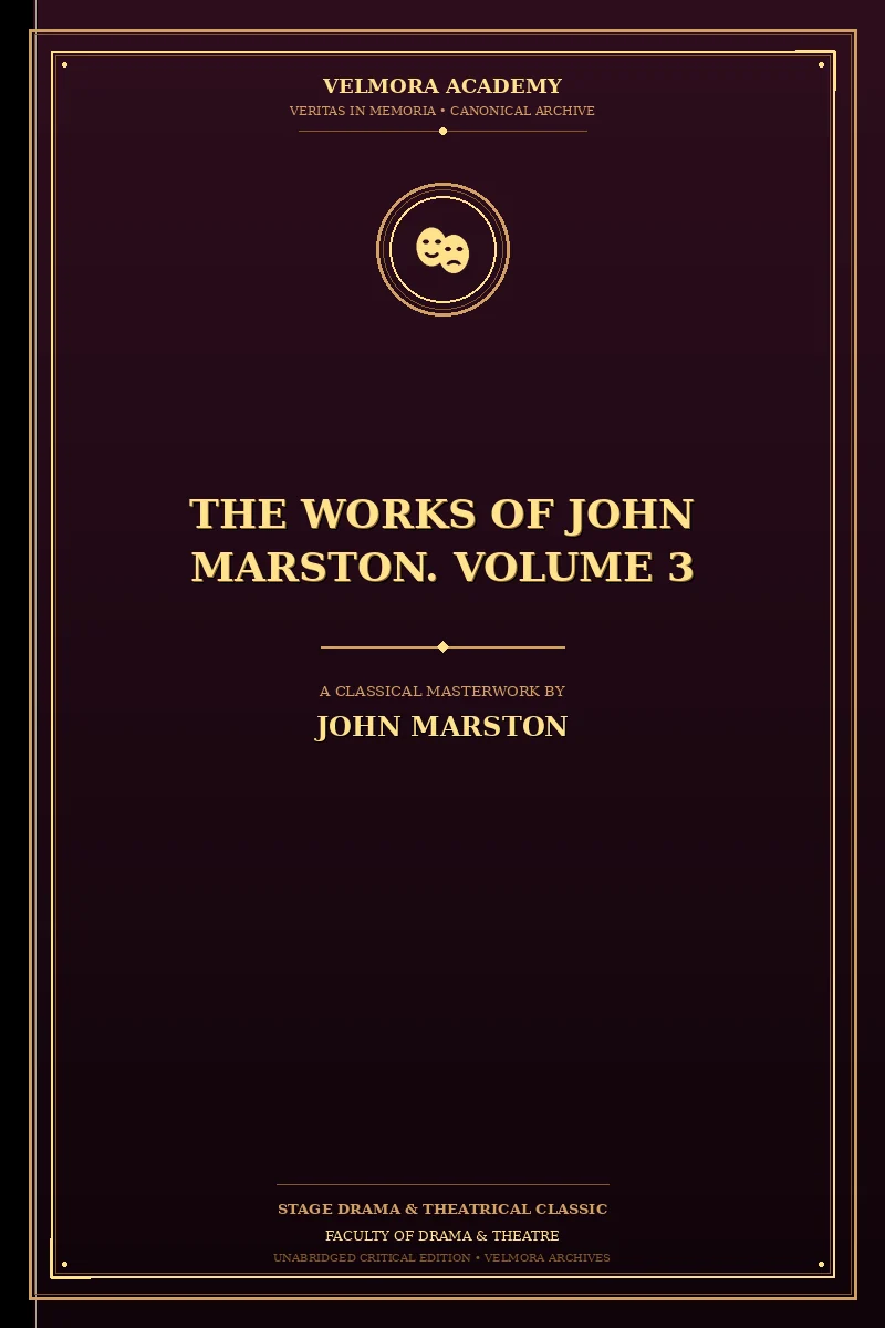 The Works of John Marston. Volume 3