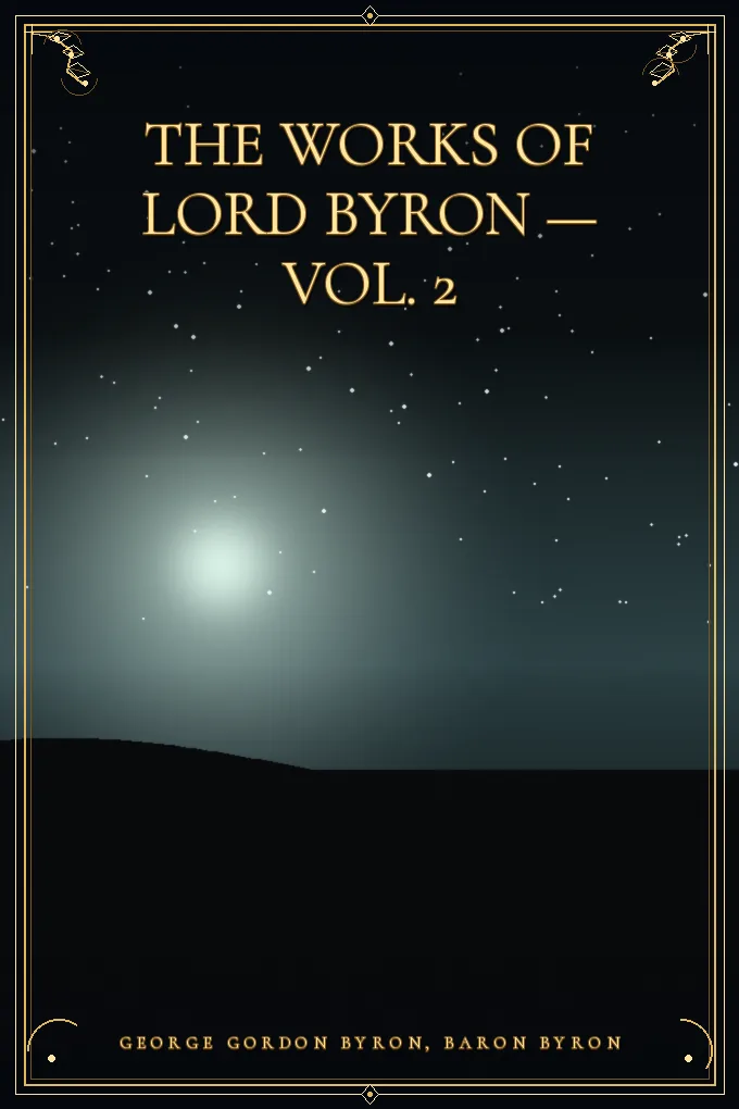 Cover of The Works of Lord Byron — Vol. 2
