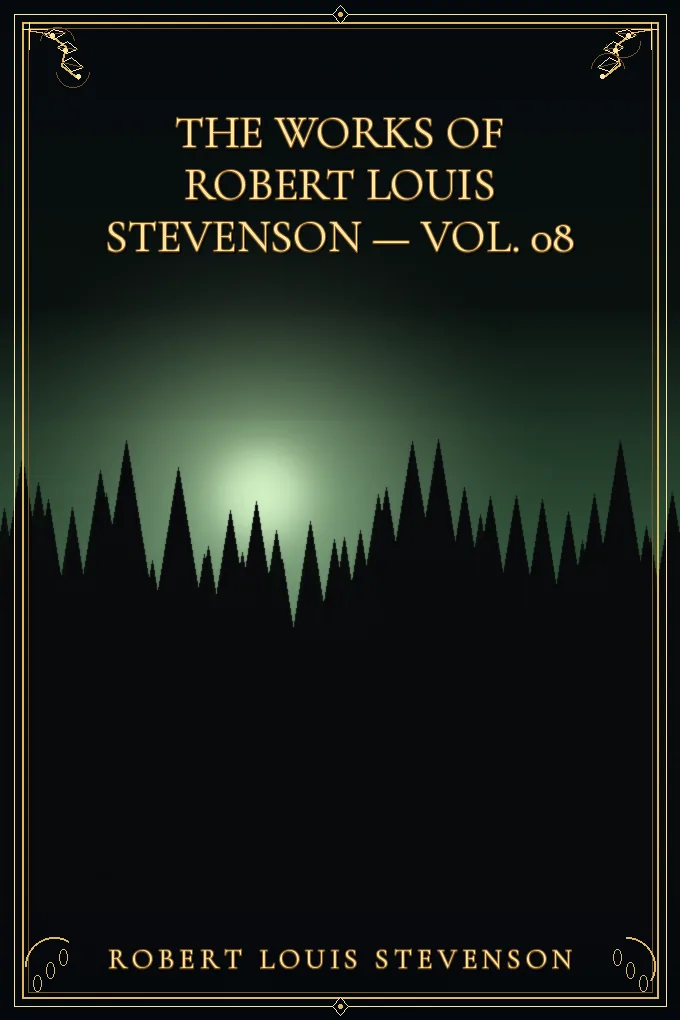 The Works of Robert Louis Stevenson — Vol. 08