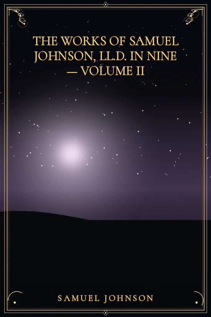 The Works of Samuel Johnson, LL.D. in Nine — Volume II