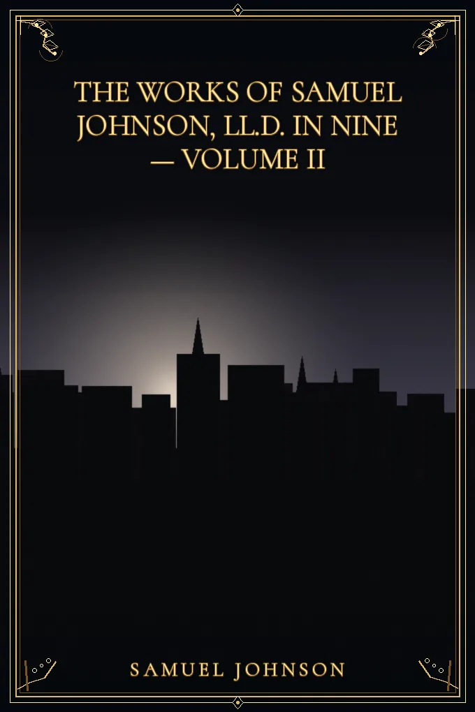 Cover of The Works of Samuel Johnson, LL.D. in Nine — Volume II