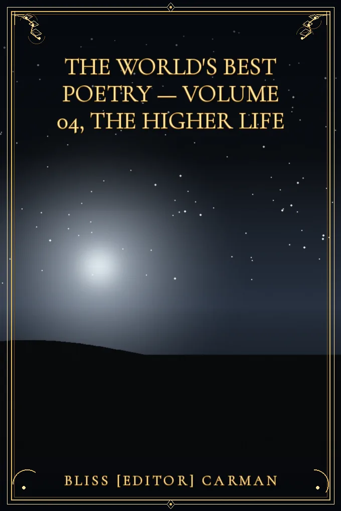 Cover of The World's Best Poetry — Volume 04, The Higher Life