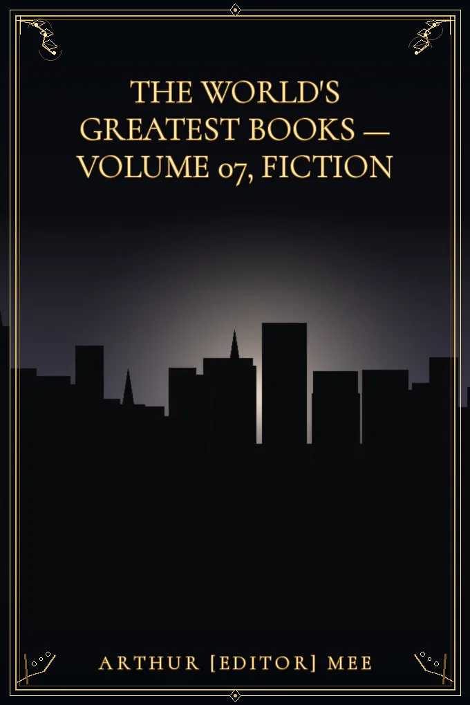 The World's Greatest Books — Volume 07, Fiction