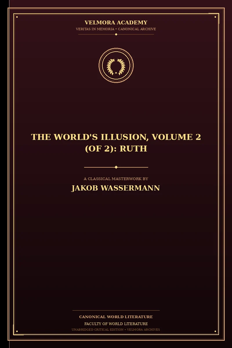 The World's Illusion, Volume 2 (of 2): Ruth