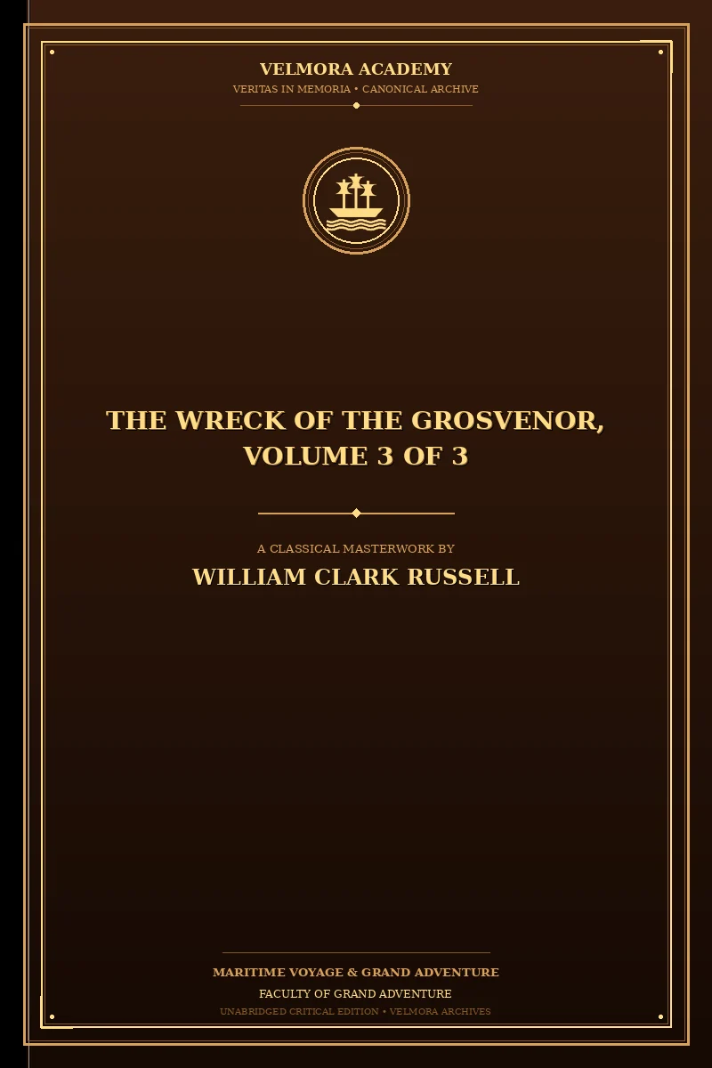 Cover of The Wreck of the Grosvenor, Volume 3 of 3