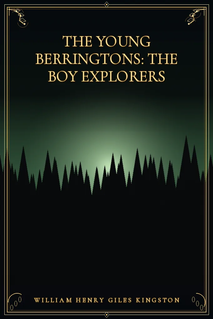 The Young Berringtons: The Boy Explorers