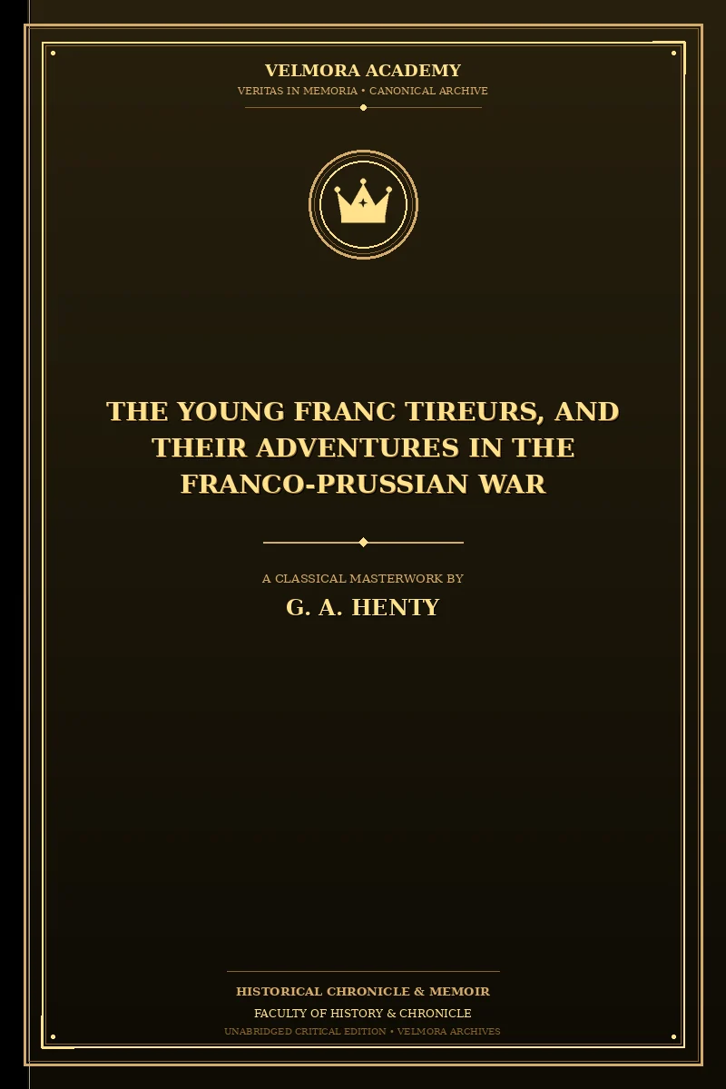 Cover of The Young Franc Tireurs, and Their Adventures in the Franco-Prussian War