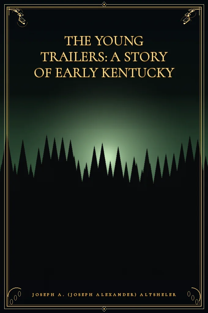 The Young Trailers: A Story of Early Kentucky