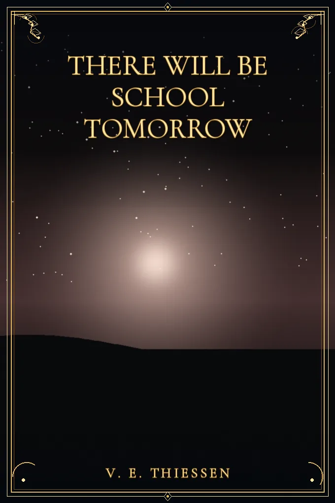 There Will Be School Tomorrow