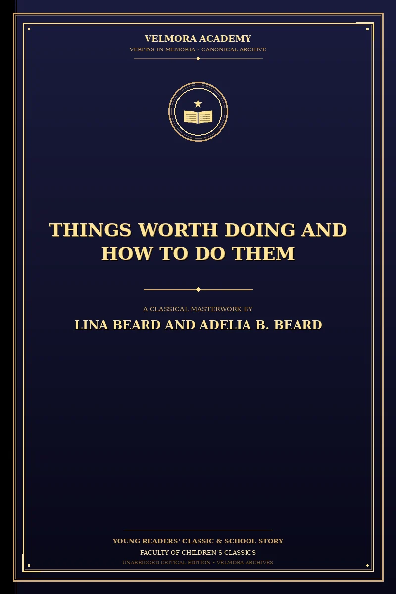 Things Worth Doing and How To Do Them