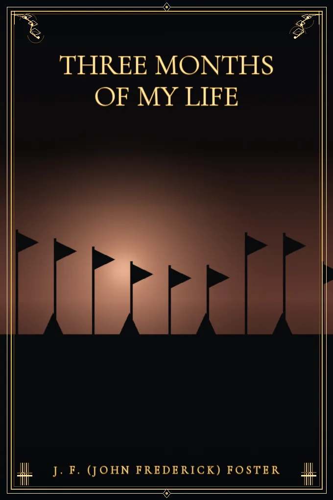 Three Months of My Life