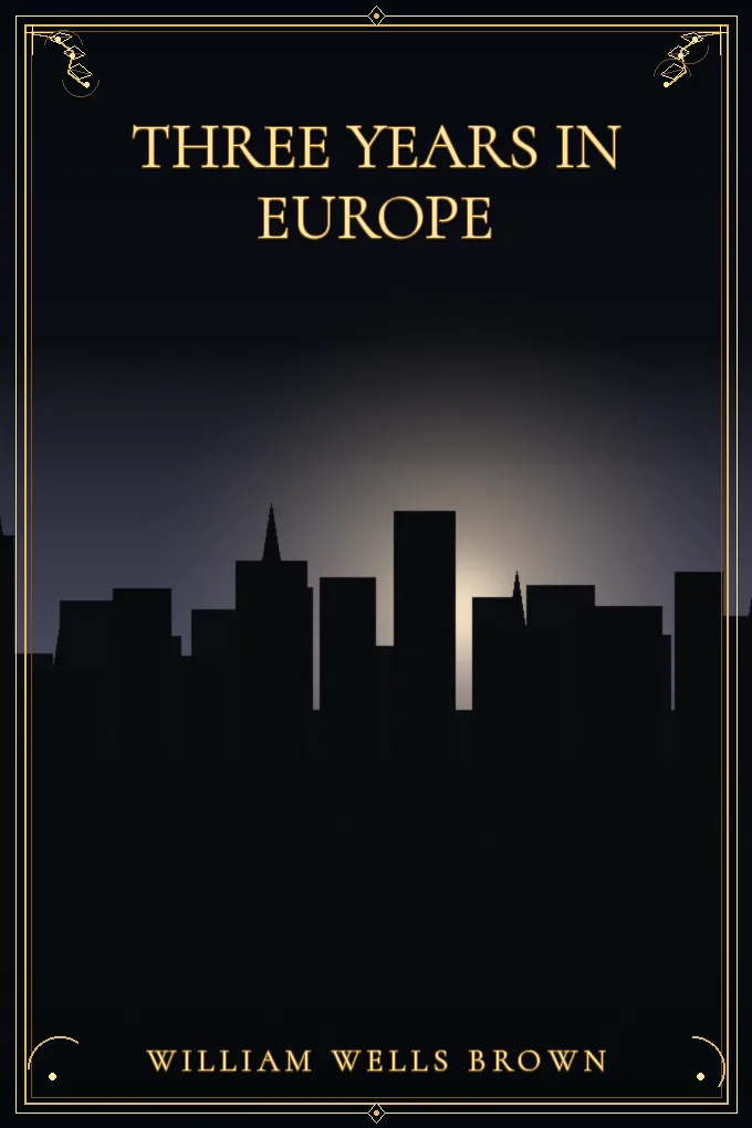 Three Years in Europe