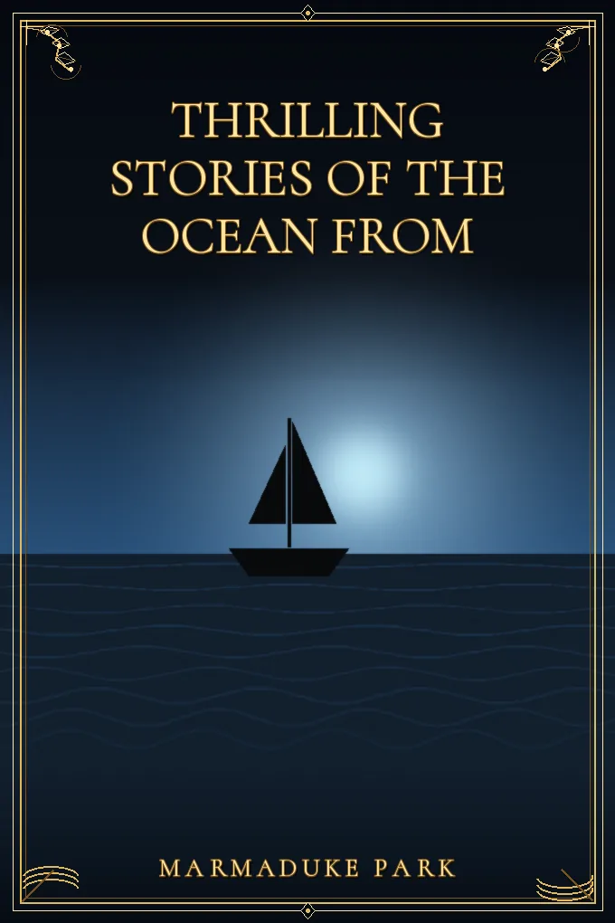 Cover of Thrilling Stories Of The Ocean From