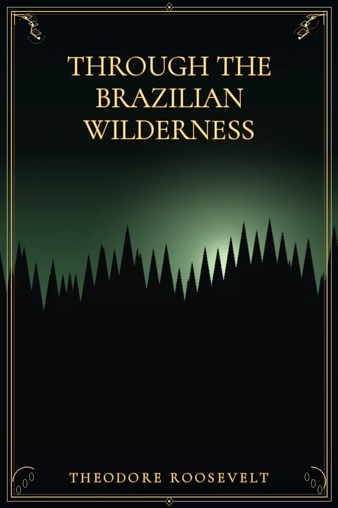 Through the Brazilian Wilderness