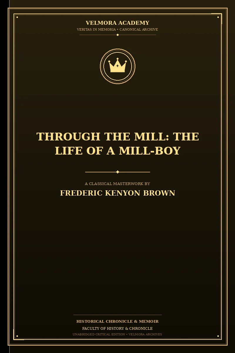 Cover of Through the mill: The life of a mill-boy