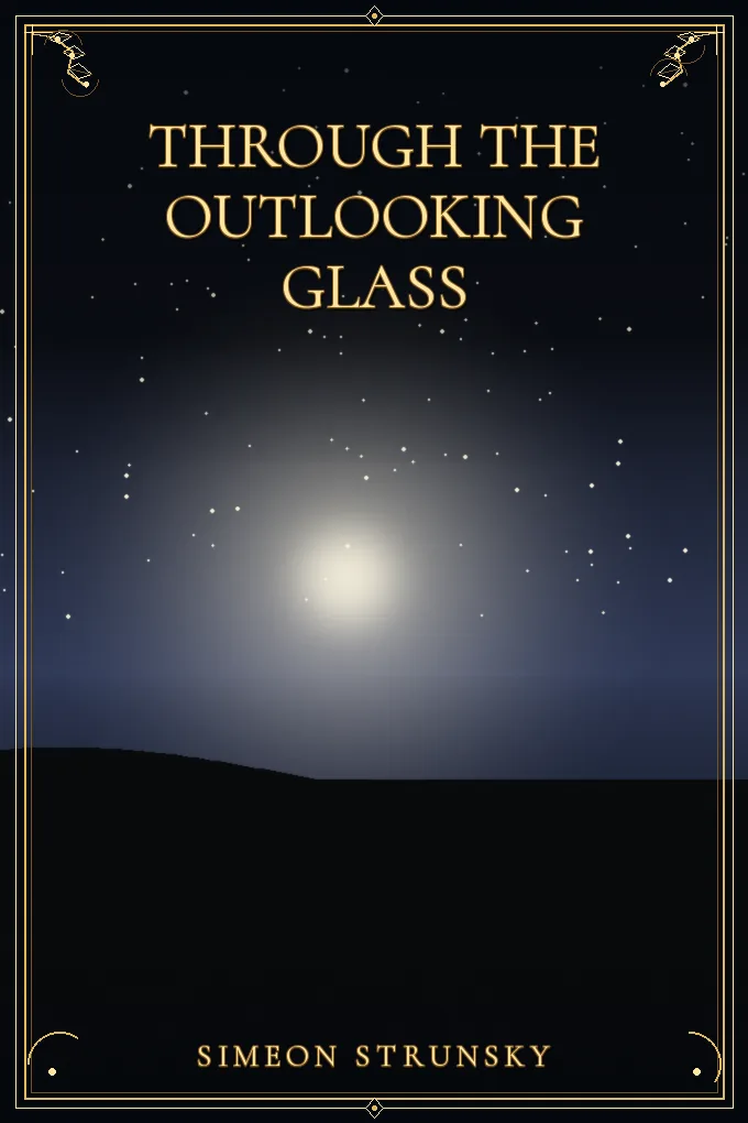 Through the Outlooking Glass