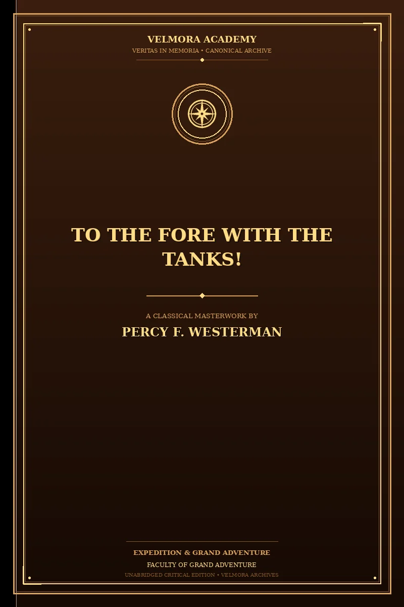 To the Fore with the Tanks!