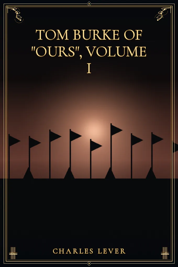 Tom Burke Of "Ours", Volume I