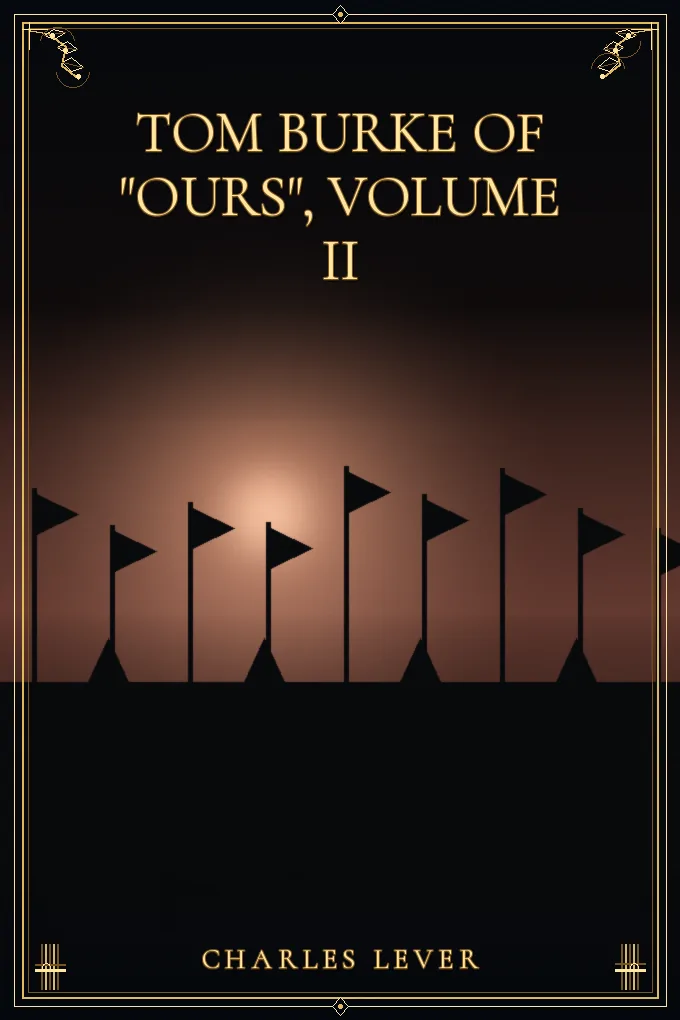 Tom Burke Of "Ours", Volume II