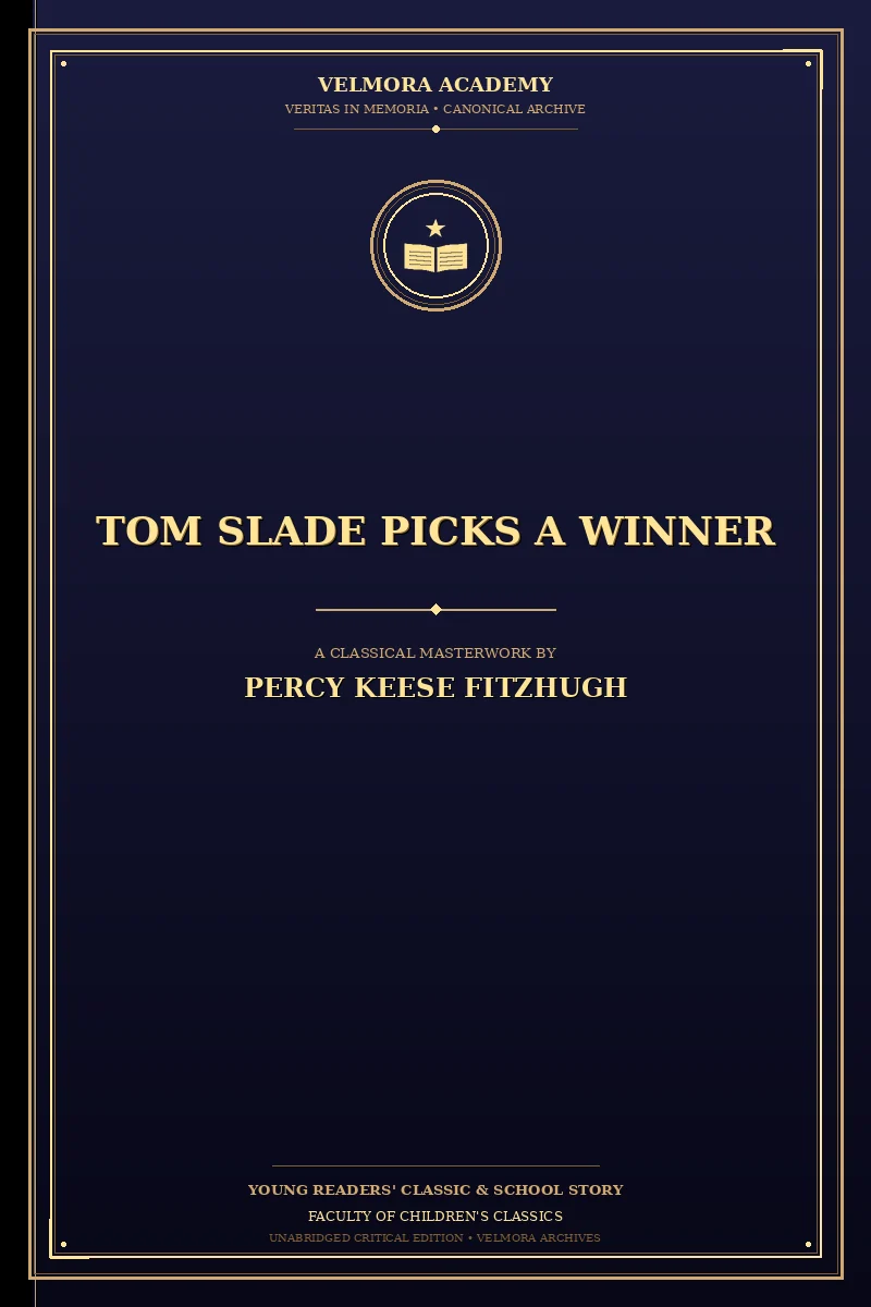 Tom Slade Picks a Winner