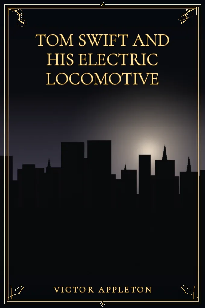 Tom Swift and His Electric Locomotive