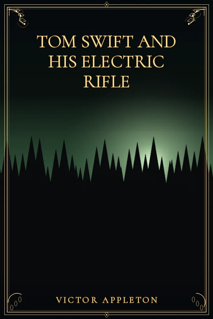 Tom Swift and His Electric Rifle
