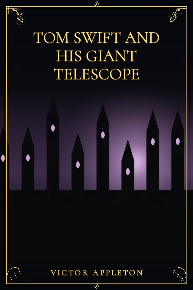 Tom Swift and His Giant Telescope