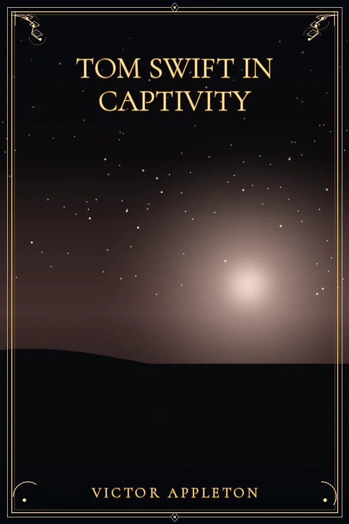 Tom Swift in Captivity