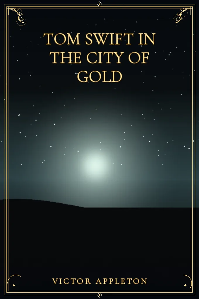 Cover of Tom Swift in the City of Gold