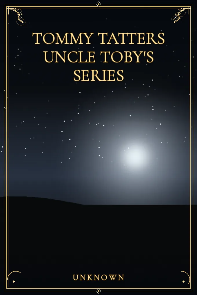 Tommy Tatters Uncle Toby's Series