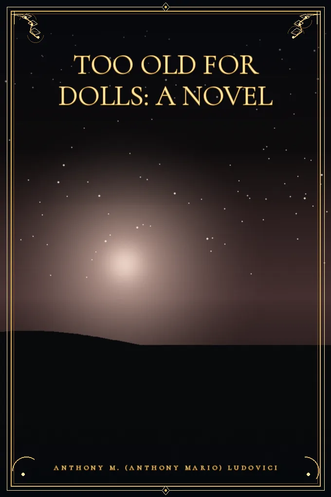 Too Old for Dolls: A Novel