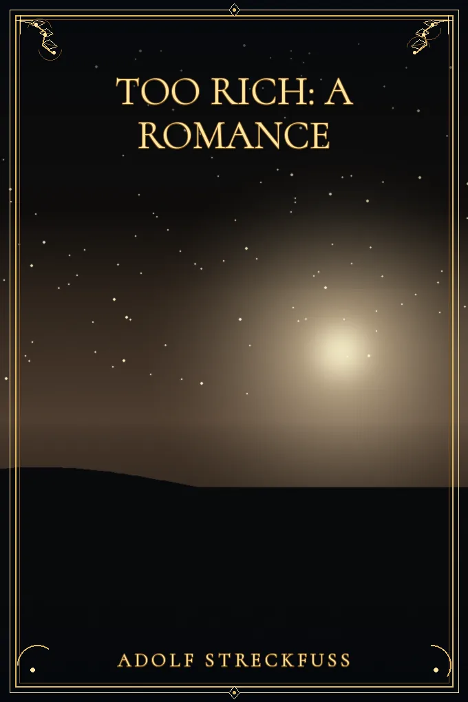 Too Rich: A Romance
