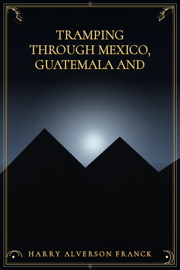 Cover of Tramping Through Mexico, Guatemala