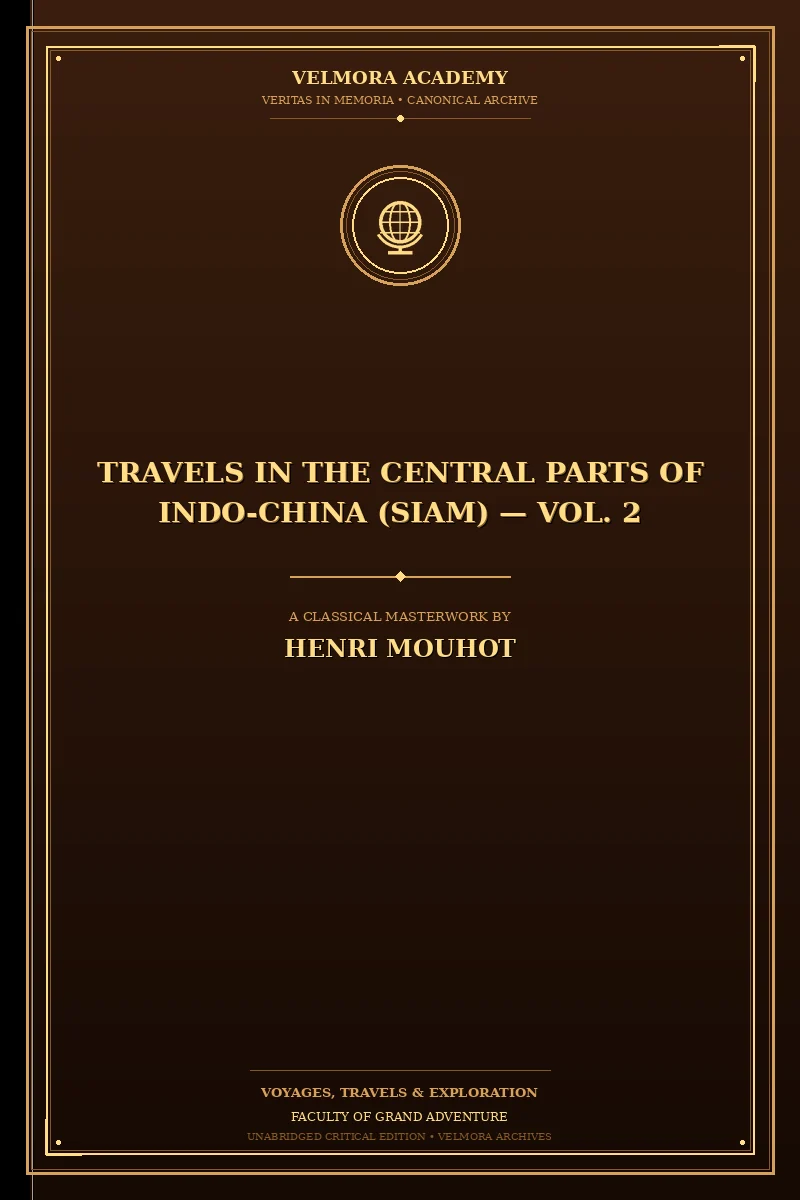 Travels in the Central Parts of Indo-China (Siam) — Vol. 2