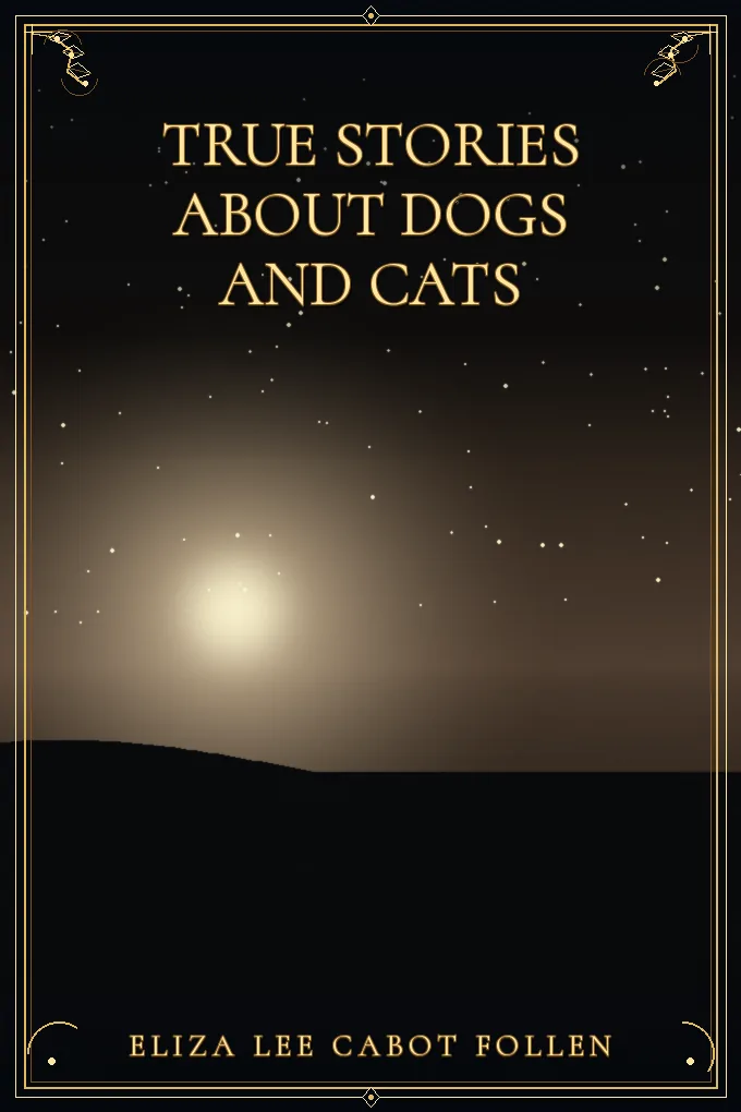 True Stories about Dogs and Cats