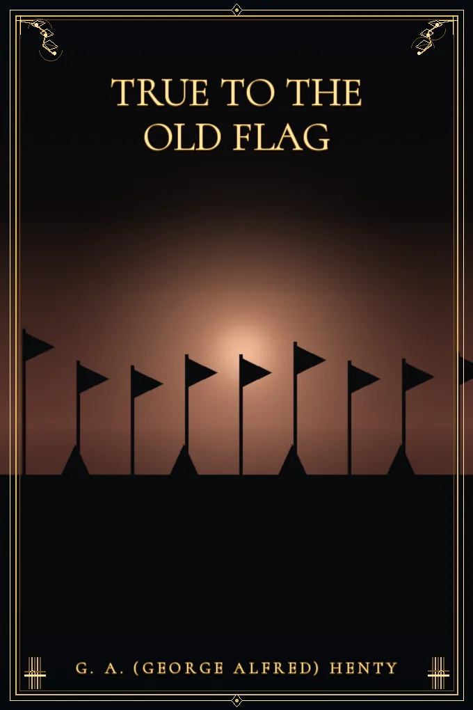 Cover of True to the Old Flag
