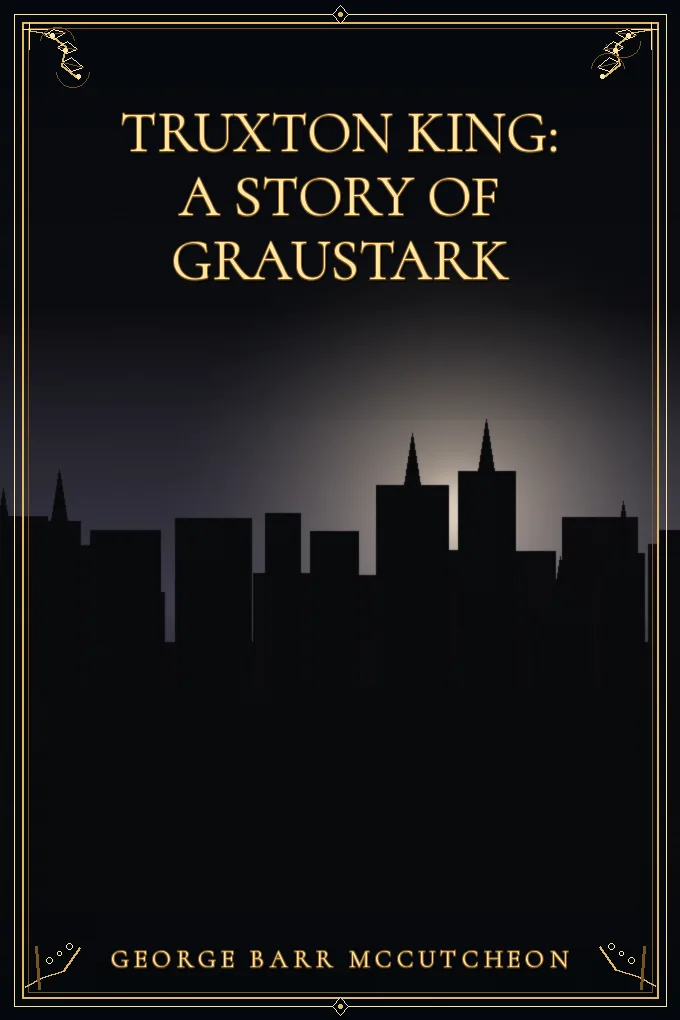 Truxton King: A Story of Graustark