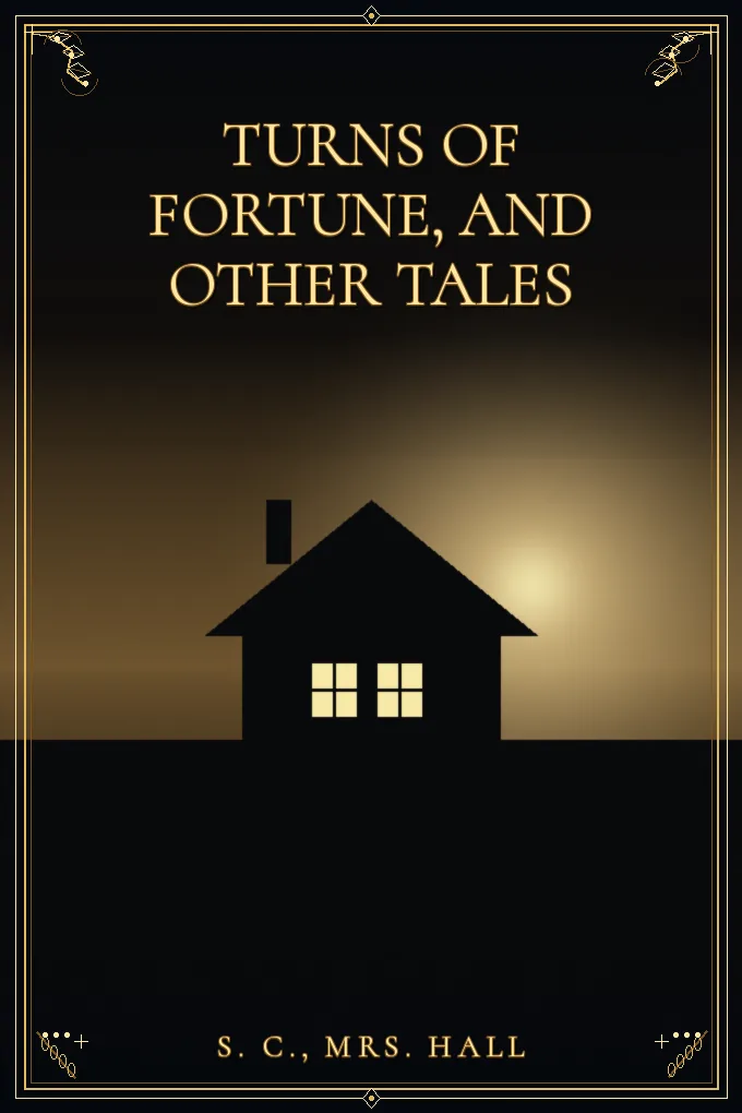 Turns of Fortune, and Other Tales