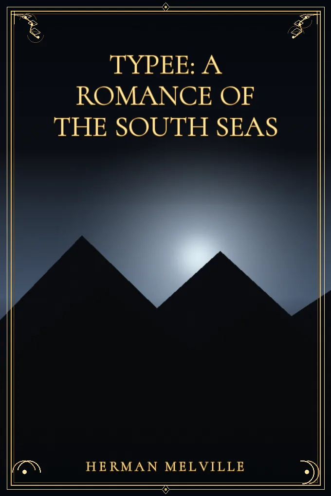 Typee: A Romance of the South Seas