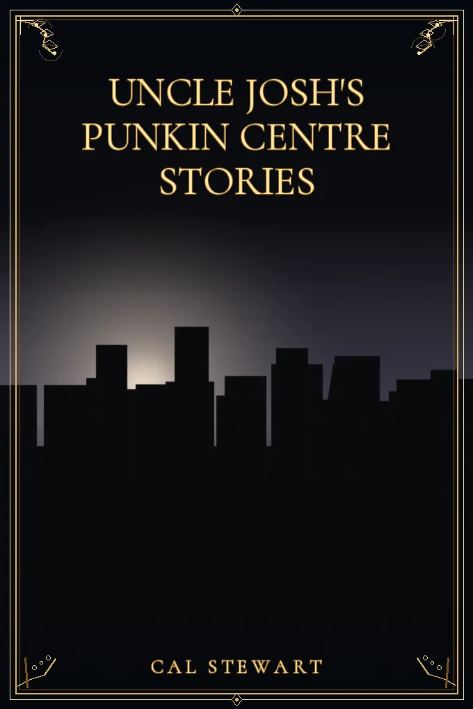 Cover of Uncle Josh's Punkin Centre Stories