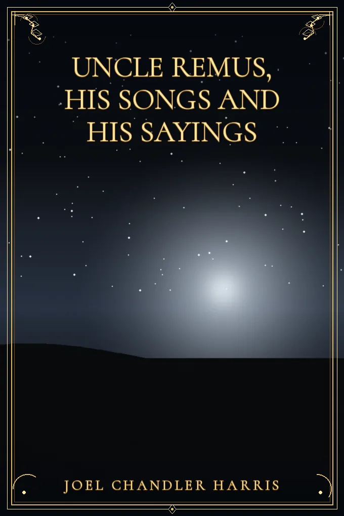 Cover of Uncle Remus, His Songs and His Sayings