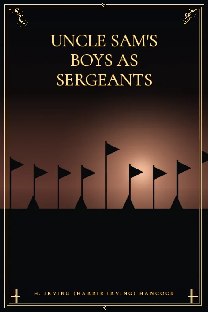 Uncle Sam's Boys as Sergeants